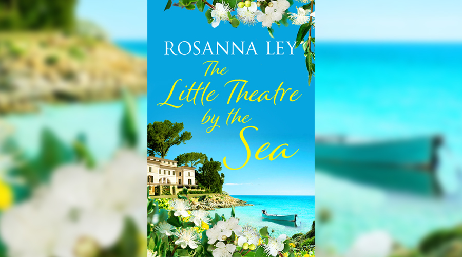 The Little Theatre by the Sea Rosanna Ley