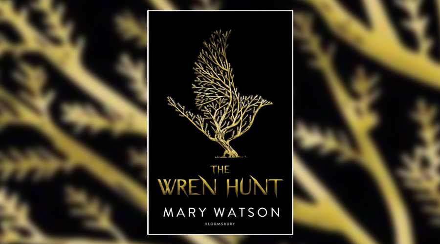 The Wren Hunt by Mary Watson