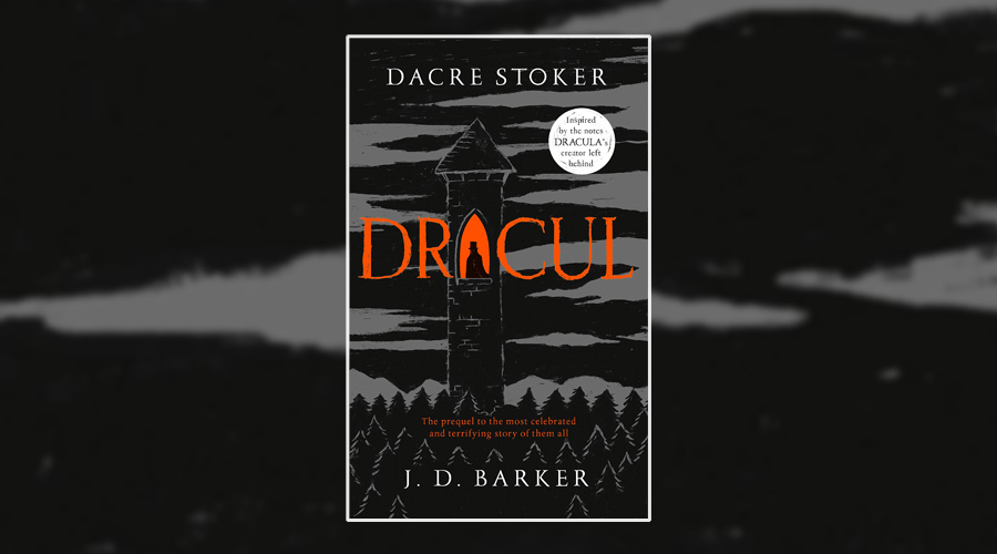 Book Review Dracul by JD Barker and Dacre Stoker Culturefly