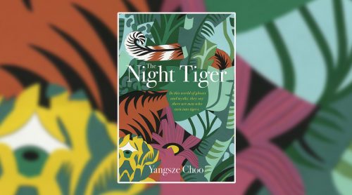the night tiger by yangsze choo