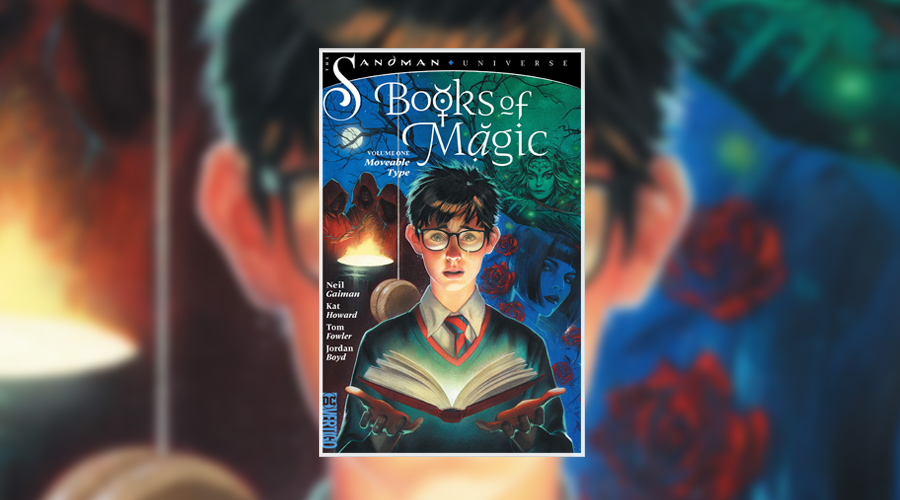 Books of Magic Vol. 1: Moveable Type (The Sandman Universe)