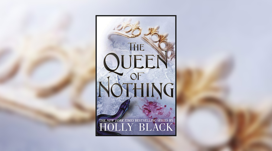 The Queen of Nothing by Holly Black