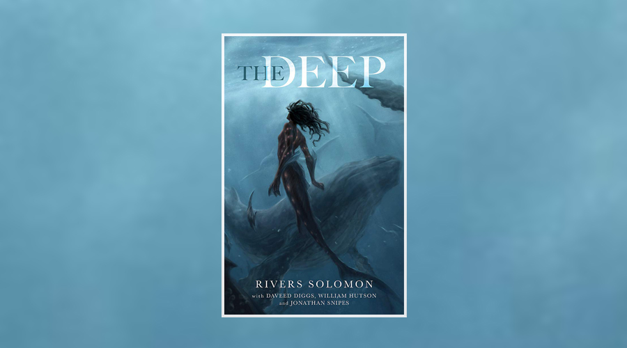 The Deep by Rivers Solomon