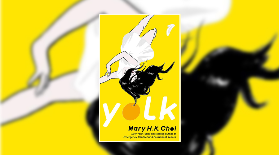 Book Review: Yolk by Mary H. K. Choi - Culturefly