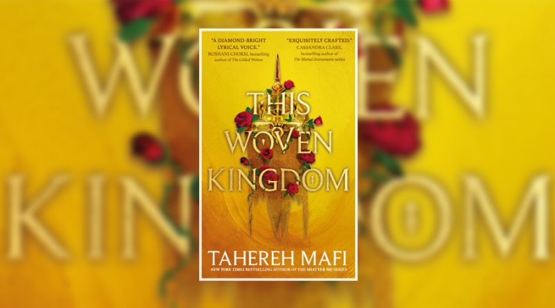 This Woven Kingdom by Tahereh Mafi This Woven Kingdom by Tahereh Mafi
