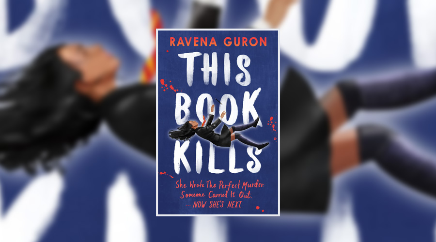 Q&A: Ravena Guron, Author of 'This Book Kills