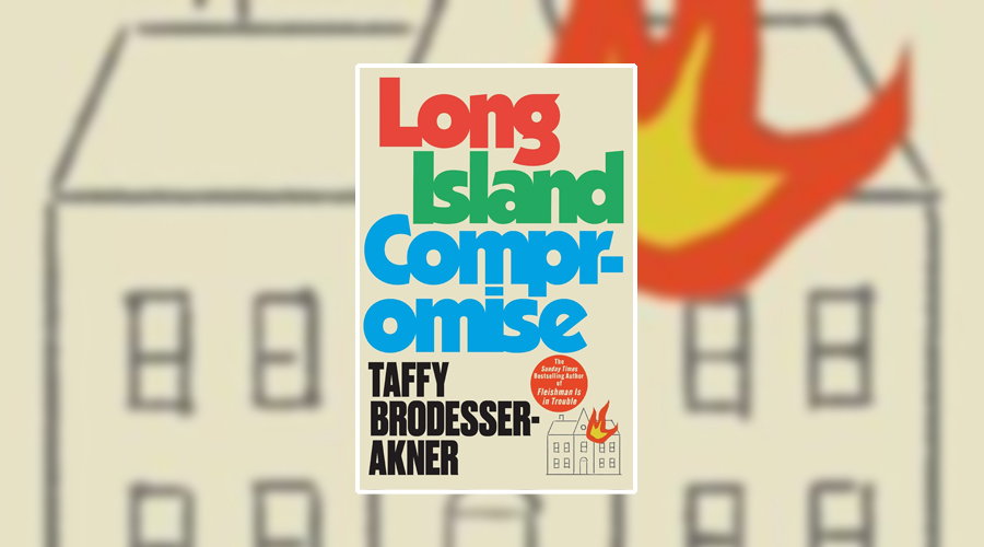 Book review: Long Island Compromise by Taffy Brodesser-Akner